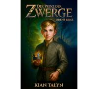 Der Prinz der Zwerge 1: Orens Reise