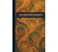Der Prophet Jeremia