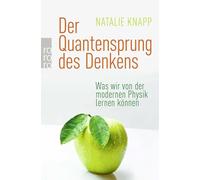 Natalie Knapp Der Quantensprung des Denkens: Was wir von der moderne (Tascabile)