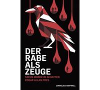 Der Rabe als Zeuge: Sechs Morde im Schatten Edgar Allan Poes