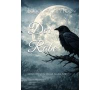 Der Rabe: Gedichte von Edgar Allan Poe