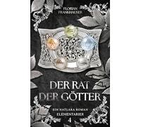 Der Rat der Götter: Ein Natlara Roman: 4