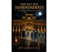 Der Rat der Jahrhunderte: Wenn Zwickaus Bürgermeister sprechen
