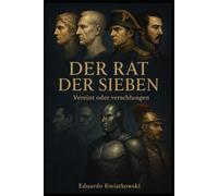 DER RAT DER SIEBEN: Vereint oder verschlungen