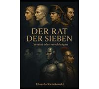 DER RAT DER SIEBEN: Vereint oder verschlungen: 7