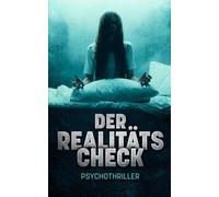 Der Realitätscheck: Ein 60-Minuten Psychothriller über induzierte Identitätsauflösung durch gezielte Realitätsbrüche