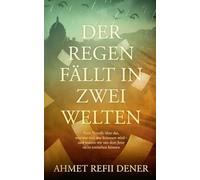 Der Regen fällt in zwei Welten: Eine Novelle über das, was war und was kommen wird, und warum wir uns dem Jetzt nicht entziehen können.