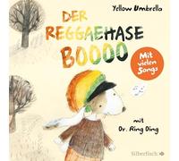 Der Reggaehase BOOOO und der König, der nicht mehr tanzen wollte oder konnte: 1 CD