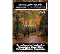 DER REISEFÜHRER FÜR DIE SMOKY MOUNTAINS 2026: Ihr umfassendes Handbuch zu Naturpfaden, Wasserfällen, Parks und kleinen Bergdörfern