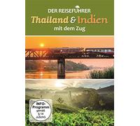 Der Reiseführer: Indien & Thailand mit dem Zug