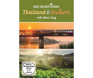 Der Reiseführer: Indien & Thailand mit dem Zug