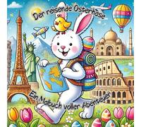 Der reisende Osterhase - Ein Malbuch voller Abenteuer