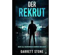 DER REKRUT: Ein John Sterling Roman