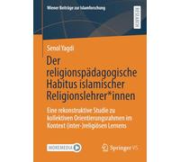 Der religionspädagogische Habitus islamischer Religionslehrer*innen: Eine rekonstruktive Studie zu kollektiven Orientierungsrahmen im Kontext ... Im Kontext Inter-religiösen Lernens