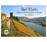 Der Rhein. Oberes Mittelrheintal von Bingen bis Koblenz (Wandkalender 2026 DIN A3 quer), CALVENDO Monatskalender: Entdecken Sie den Rhein und seinen ... Abschnitt zwischen Bingen und Koblenz.