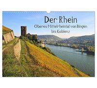 Der Rhein. Oberes Mittelrheintal von Bingen bis Koblenz (Wandkalender 2026 DIN A3 quer), CALVENDO Monatskalender: Entdecken Sie den Rhein und seinen ... Abschnitt zwischen Bingen und Koblenz.