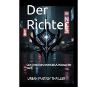 Der Richter: Sein Urteil bestimmt das Schicksal der Welt.
