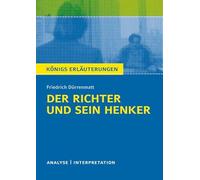 Der Richter und sein Henker von Friedrich Dürrenmatt - Textanalyse und Interpretation: Alle erforderlichen Infos für Abitur, Matura, Klausur und Referat plus Musteraufgaben: 42