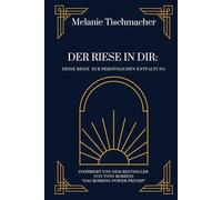 Der Riese in Dir: Deine Reise zur persönlichen Entfaltung