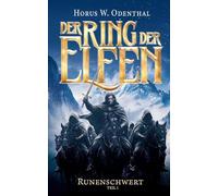 Der Ring der Elfen - Runenschwert | Teil 1: Epische Dark Fantasy über uralte Mächte, Krieg und den Preis von Freiheit: 7