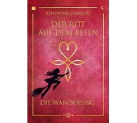 Der Ritt auf dem Besen - Die Wanderung: autobiographische Romantrilogie