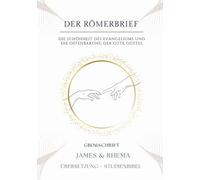 Der Römerbrief (Großschrift) - Studienbibel: Die Schönheit des Evangeliums und die Offenbarung der Güte Gottes: 1