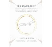 Der Römerbrief - Studienbibel: Die Schönheit des Evangeliums und die Offenbarung der Güte Gottes: 1