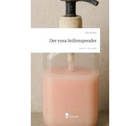 Der rosa Seifenspender. Life is a Story - story.one