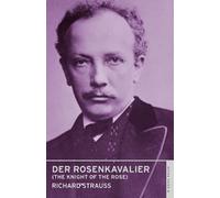 Der Rosenkavalier/The Knight of the Rose (Overture Opera Guides) by Richard Strauss (2011-02-01)
