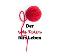 Der rote Faden fürs Leben