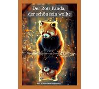 Der Rote Panda, der schön sein wollte