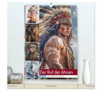 Der Ruf der Ahnen (hochwertiger Premium Wandkalender 2026 DIN A2 hoch), Kunstdruck in Hochglanz: Begleitet von inspirierenden Zitaten und Weisheiten, ... indigenen Völker Nordamerikas zu entdecken.