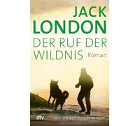 Der Ruf der Wildnis: Roman: 14277