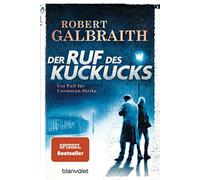 Der Ruf des Kuckucks: Ein Fall für Cormoran Strike - Robert Galbraith ist das Pseudonym von Weltbestsellerautorin J.K. Rowling!: 1