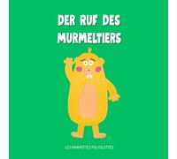 Der ruf des murmeltiers
