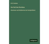 Der Ruf des Nordens: Abenteuer und Heldentum der Nordpolfahrer