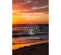 Der Ruf nach Wahrheit: Die Entschlüsselung deines Lebens-Codes