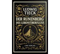 Der Runenberg / Des Lebens Überfluß