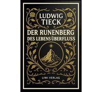 Der Runenberg / Des Lebens Überfluß