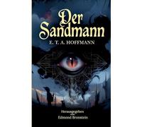 Der Sandmann: Klassische Erzählung der Schwarzen Romantik über Identität, Wahnsinn und das Unheimliche