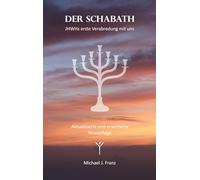 Der Schabath: JHWHs erste Verabredung mit uns