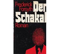 Der Schakal : Roman. [Übers. aus d. Engl. von Tom Knoth]