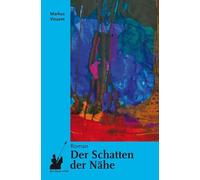 Der Schatten der Nähe