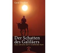 Der Schatten des Galiläers. Sonderausgabe: Jesus und seine Zeit in erzählender Form: 1