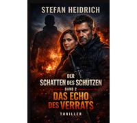 Der Schatten des Schützen: Das Echo des Verrats