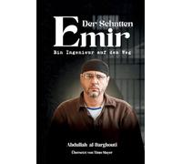 Der Schatten-Emir: Ein Ingenieur auf dem Weg