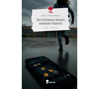 Der Schatten hinter meinem Namen. Life is a Story - story.one