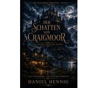 Der Schatten von Craigmoor: Ein Gothic-Mystery-Roman