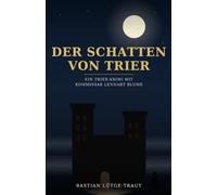 Der Schatten von Trier: Ein Trier-Krimi mit Kommissar Lennart Blume: 1