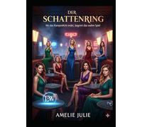 Der Schattenring - Wo das Rampenlicht endet, beginnt das wahre Spiel